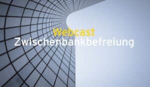 Webcast Zwischenbankbefreiung EY Law